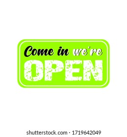 Come in, we are open again. Reopening after Covid19 outbreak. Text vector vintage