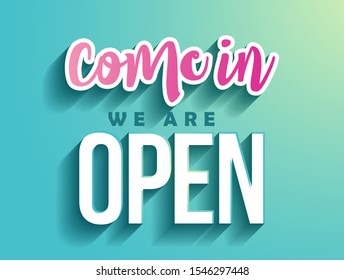 come in, we are open - Business door sign. Vector illustration flat design.