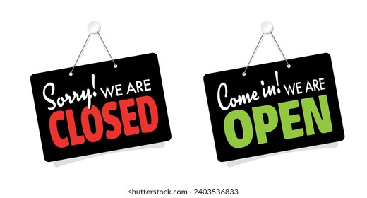 Come in, we are open and Sorry, we are closed on door sign