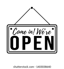 Come in, we are open. White sign with shadow. Realistic vector illustration. Business concept for closed businesses, sites and services. Hanging signboard with a rope isolated on white background