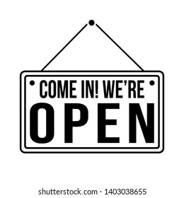 Come in, we are open. White sign with shadow. Realistic vector illustration. Business concept for closed businesses, sites and services. Hanging signboard with a rope isolated on white background