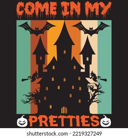 Come in My Pretties T-shirt Design Vector File.