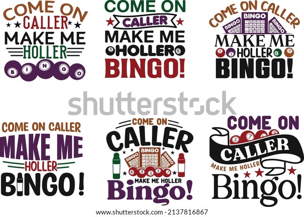 Come On Caller Make Me Holler Bingo
Printable Vector
Illustration