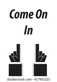 COME ON IN typography vector illustration
