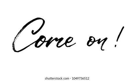 Come on vector calligraphy