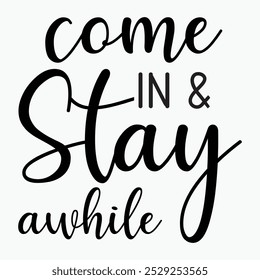 Come in and stay awhile retro t shirt design 