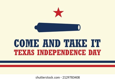 Come And Take It. Texas Independence Day. 2nd March. Banner and Poster Design. Vector Illustration.
