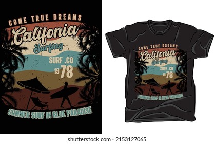 Come True Dreams Califonia Surfing Summer T-shirt Design Vector Eps  