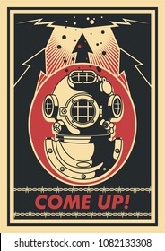 Come Up! Vector Diver Poster. Obey Propaganda Poster Stylization