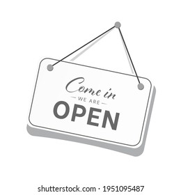 Come in we are open. Flat style open signboard. Vector illustration