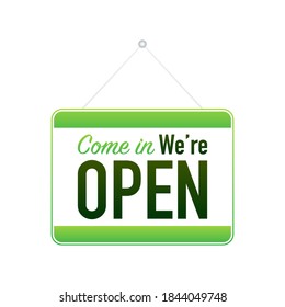 Come in we re open hanging sign on white background. Sign for door. Vector stock illustration.