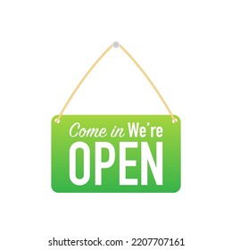 Come in we re open hanging sign on white background. Sign for door. Vector stock illustration.