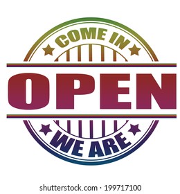 come in we are open label stamp with on vector illustration