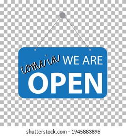 come in we are open on transparent background. blue sign come in we are open sign. open label symbol. flat style. 