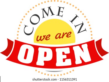 Come in we are open round icon design in red and yellow tones. 