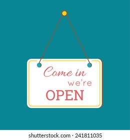 Come in We are Open Sign. 