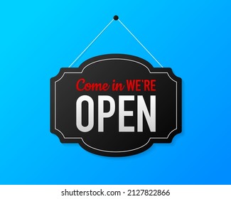 Come in we are Open sign for door on blue background. Vector illustration.