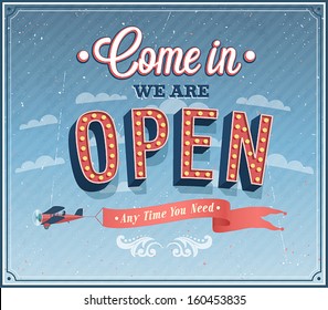 Come in we are open typographic design. Vector illustration.
