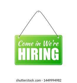 Come in We're hiring hanging sign on white background. Sign for door. Vector stock illustration.