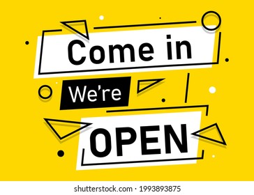 Come in we're open Banner for business, marketing and advertising. Vector illustration.