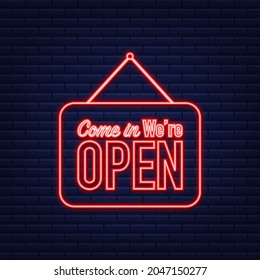 Come in we're open hanging sign. Sign for door. Neon icon. Vector illustration.