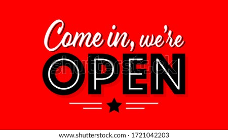Come in we're open on red background