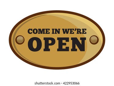 Come In We're Open sign