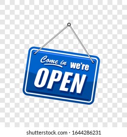 come in we're open sign in blue color isolated on transparent background, realistic design template illustration 