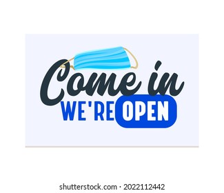 Come in We're Open Signboard for Shop Door or Window. Banner for for Restaurant Business or Supermarket, Store or Company Service Typography Design Isolated on White Background. Vector Illustration