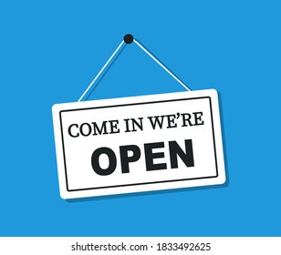 Come in we're open signboard. Sign for open. Vector flat style.