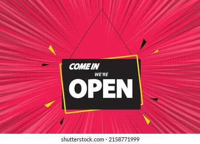 Come in we're open, Vector illustration. Flat design.