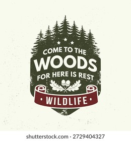 Come to the woods for here is rest logo, badge design. Concept for shirt or logo, print, stamp or tee with pin forest, oak leaf and acorns. Forest outdoor adventure. Vector illustration.