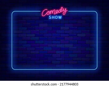 Comedy Show Neon Advertising. Blue Shiny Frame On Brick Wall. Comic Performance Light Promotion. Stand Up Banner. Empty Border For Text. Glowing Effect Flyer. Vector Stock Illustration