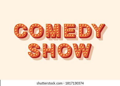 Comedy show vector lettering, typography with light bulbs. Casino style text isolated on white background. Header for poster or flyer, retro design element.