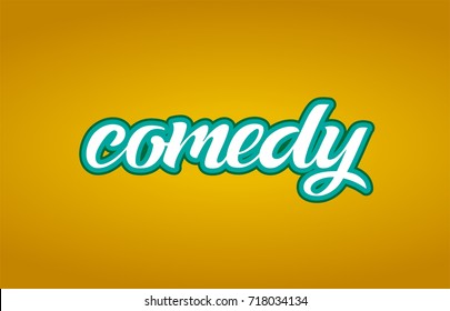 comedy word hand written on a yellow background in white and green color