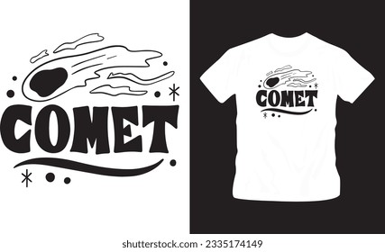 comet galaxy typography quote t-shirt design editable template