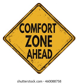 Comfort zone ahead vintage rusty road metal sign on a white background, vector illustration