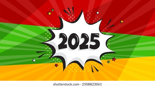 Comic 2025 New Year pop art background, happy speech burst bubble, cartoon numbers on Christmas colorful poster, funny splash balloon. Celebration vector illustration