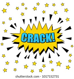 Comic abstract funny template with blue Crack inscription, yellow speech bubble, halftone effects, stars and black sound effects on white background. Vector illustration