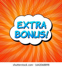 Comic advertising concept with Extra Bonus wording white speech bubble orange radial rays halftone effects. Vector illustration