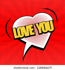 Comic amorous bright template with white heart speech bubble Love You wording sound halftone and radial effects on red background. Vector illustration