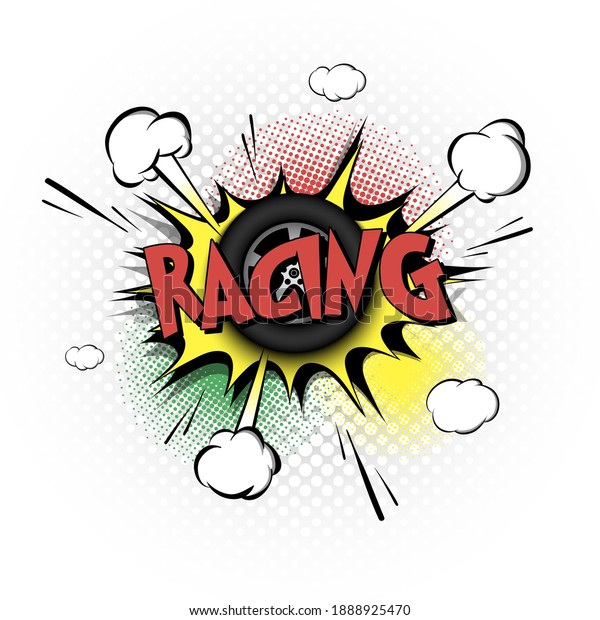 Comic bang with expression\
text Racing. Comics book font sound phrase template with car wheel.\
Pop art style banner message. Sports fan emotions. Vector\
illustration