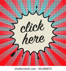 Comic book explosion with text Click Here, vector illustration