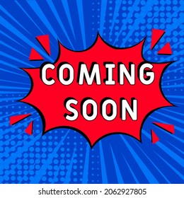 Comic book explosion with text Coming soon, vector illustration. Coming soon in comic pop art style. Comic advertising concept with Coming soon wording. Modern Web Banner Element