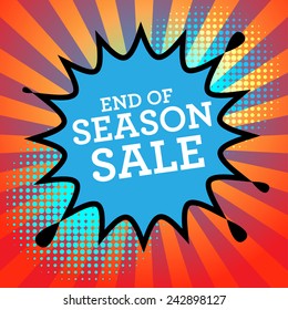 Comic book explosion with text End of Season Sale, vector illustration