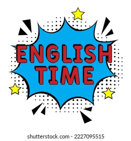 Explosión de historietas con texto Tiempo de inglés, ilustración vectorial.  Ilustración de dibujos animados brillantes en estilo retro de arte pop. Estudiar la frase inglesa al estilo del arte pop. Afiche creativo, banner web
