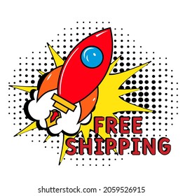 Comic book explosion with text Free shipping, vector illustration. Free shipping in comic pop art style. Comic advertising concept with Free shipping wording. Modern Web Banner Element