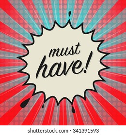 Comic book explosion with text Must Have, vector illustration