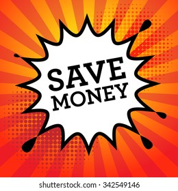 Comic book explosion with text Save Money, vector illustration