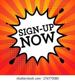 Comic book explosion with text Sign-Up Now, vector illustration